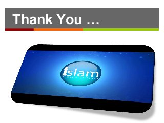 Thank You …
Thank You …
 