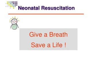 Neonatal Resuscitation | PPT