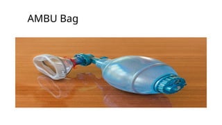 AMBU Bag
 