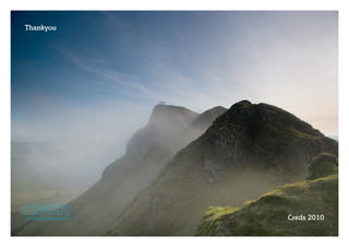 Thankyou




           Creds 2010
 