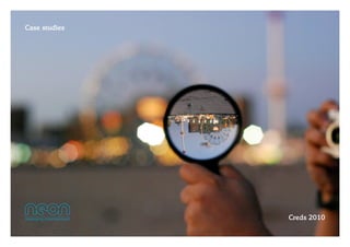Case studies




               Creds 2010
 