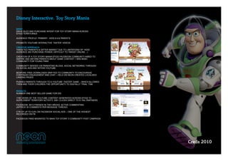 Disney Interactive. Toy Story Mania

BRIEF
DRIVE BUZZ AND PURCHASE INTENT FOR TOY STORY MANIA ACROSS  
EFIGS TERRITORIES

AUDIENCE PROFILE: PRIMARY ­ KIDS 6­9 & PARENTS

PROMOTE YOUTUBE INTERACTIVE ‘TASTER’ VIDEOS

CREATIVE APPROACH 
TARGETED PARENTS & GIFTER MARKET DUE TO LIMITATIONS OF’ ‘KIDS’  
AUDIENCE (NO PURCHASE POWER, DIFFICULT TO TARGET ONLINE…)

CREATION OF A TOY STORY MANIA EFIGS FACEBOOK COMMUNITY AIMED TO  
INSPIRE AND INFORM PARENTS ABOUT GAME CONTENT + MINI BEBO  
COMMUNITY FOR YOUNG FANS

COMMUNITY SEEDED VIA PARENTING BLOGS, SOCIAL NETWORKS, THROUGH  
FB SOCIAL ADS AND WITHIN YOUTUBE

BESPOKE FREE DOWNLOADS DRIP FED TO COMMUNITY TO ENCOURAGE  
CONTINUED ENGAGEMENT AND CHAT – HELD ON NEON CREATED LOCALISED 
LANDING PAGES

PUSHED PARENTS THROUGH TO A YOUTUBE ‘TASTER’ GAME – WHICH ALLOWED 
THEM AND THEIR CHILDREN THE OPPORTUNITY TO DIGITALLY ‘TRIAL’ TSM


RESULTS
NUMBER ONE BEST SELLER GAME FOR DIS

110K VIEWS OF THE YOUTUBE CONTENT GENERATED ACROSS EFIGS TO  
SUPPLEMENT TERRITORY ACTIVITY, 200+ CLICKS DIRECT TO E­TAIL PARTNERS

FACEBOOK: 8513 FRIENDS IN TWO WEEKS, ACTIVE COMMENTING  
(APPROX 30 COMMENTS PER MESSAGE THREAD)

CTR OF UP TO 0.8% ON FACEBOOK SOCIAL ADS – ONE OF THE HIGHEST 
RECORDED ON FB

FACEBOOK FANS MIGRATED TO MAIN TOY STORY 3 COMMUNITY POST CAMPAIGN




                                                                       Creds 2010
 