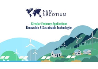 Circular Economy Applications
Renewable & Sustainable Technologies
 