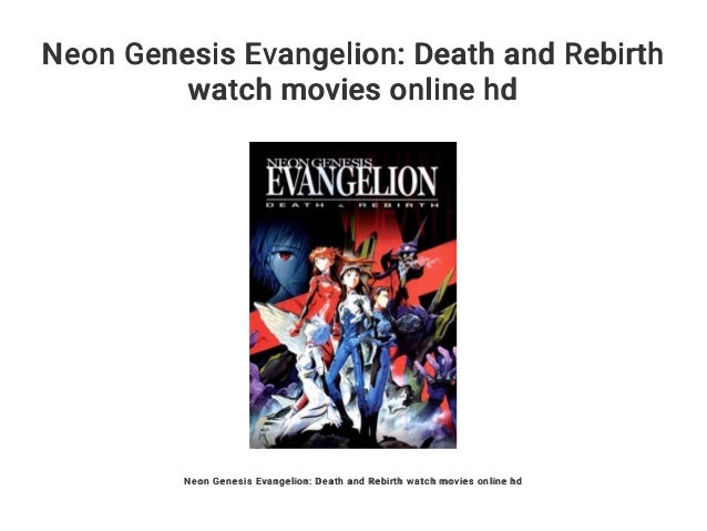 Neon Genesis Evangelion Death And Rebirth Watch Movies Online Hd