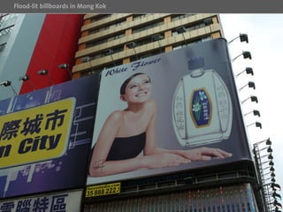 Flood-lit billboards in Mong Kok
 