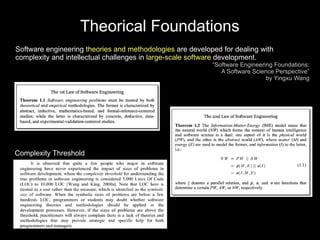 Theorical Foundations
Software engineering theories and methodologies are developed for dealing with
complexity and intell...