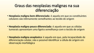 Neoplasia Geral- biomedicina humana - biomed | PPTX