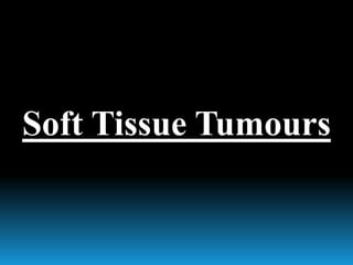 Soft Tissue Tumours
 