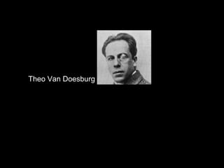 Theo Van Doesburg
 