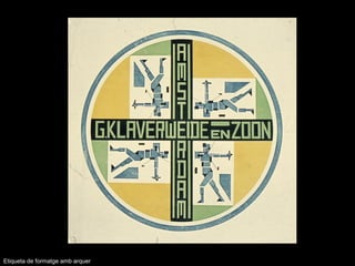 Etiqueta de formatge amb arquer
 