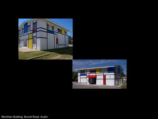 Mondrian Building, Burnet Road, Austin
 