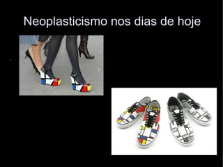 Neoplasticismo nos dias de hoje 