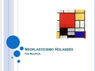 NeoplasticismoHolandés Piet Mondrian 
