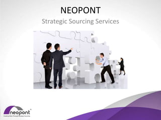 NEOPONT
Strategic Sourcing Services
 