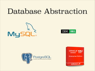Database Abstraction
 