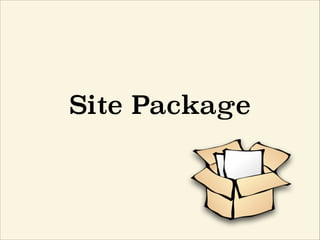 Site Package
 