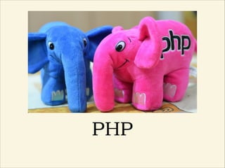PHP
 