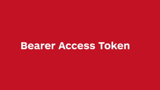 Bearer Access Token
 