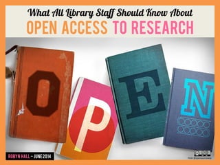 Open Access to Research
Robyn Hall - June2014 Flickr @opensourceway
 