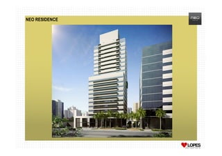 NEO RESIDENCE
 