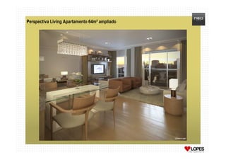 Perspectiva Living Apartamento 64m² ampliado
 