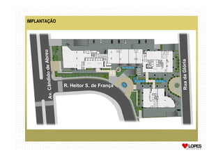 IMPLANTAÇÃO




                    e Abreu




                                                       Rua da Glória
        v. Cândido d




                              R. Heitor S. de França
      A
 