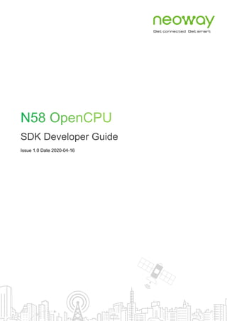 N58 Opencpu Developer Guide Neoway_N58 OpenCPU_SDK_Developer_Guide_V1.0 (1).pdf
