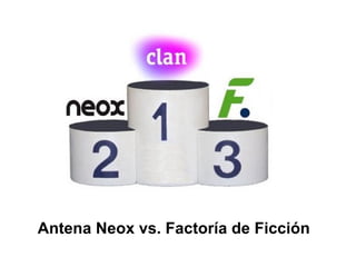 Antena Neox vs. Factoría de Ficción
 
