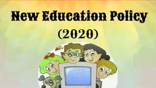 NEW EDUCATION POLICY