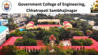 Government College of Engineering,
Chhatrapati Sambhajinagar
 