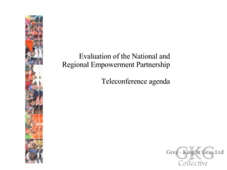 Evaluation of the National and Regional Empowerment Partnership Teleconference agenda Collective 