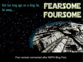 Four women connected after NEPA Blog Fest.
 