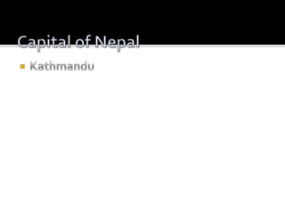 Capital of NepalKathmandu 
