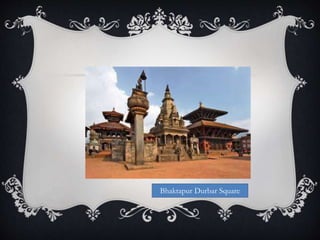 Bhaktapur Durbar Square
 