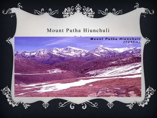 Mount Putha Hiunchuli
 