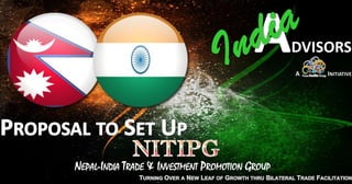NEPAL-INDIA TRADE & INVESTMENT PROMOTION GROUP
 