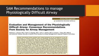 SAM Recommendations to manage
Physiologically Difficult Airway
 
