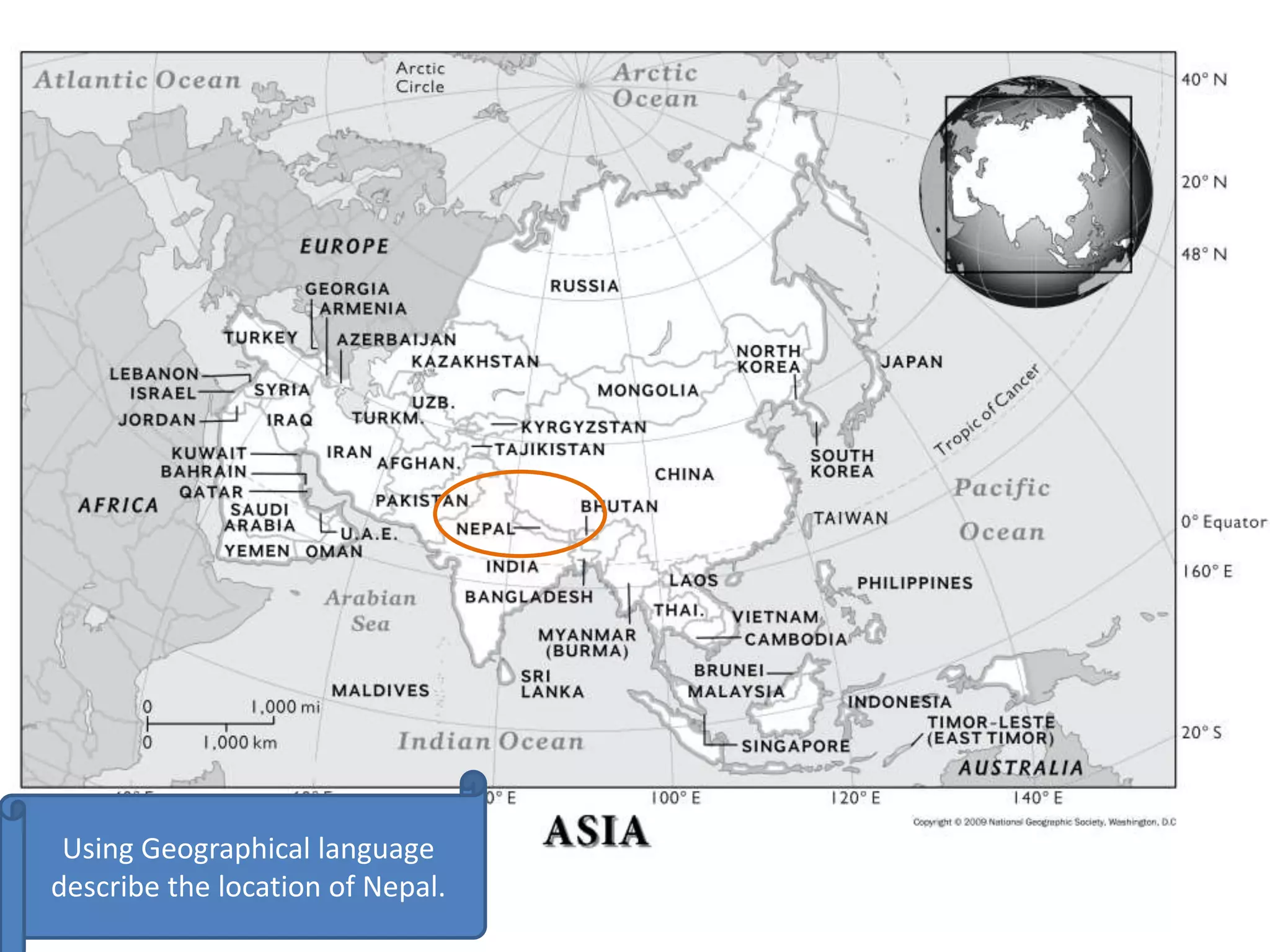 Using Geographical language
describe the location of Nepal.