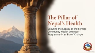 Nepal_Health_Pillar: Female Community Health Volunteer (FCHV) Programme ...