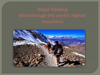 Nepal trekking   wind through the world’s highest mountains