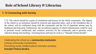 Role of School Library & Librarian
7. 12 Connecting with Society
Celebrating the school as a community institution.
Inviti...