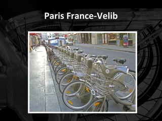 Paris France-Velib
 