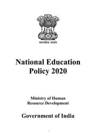 1
Y
Ministry of Human
Resource Development
Government of India
National Education
Policy 2020
 