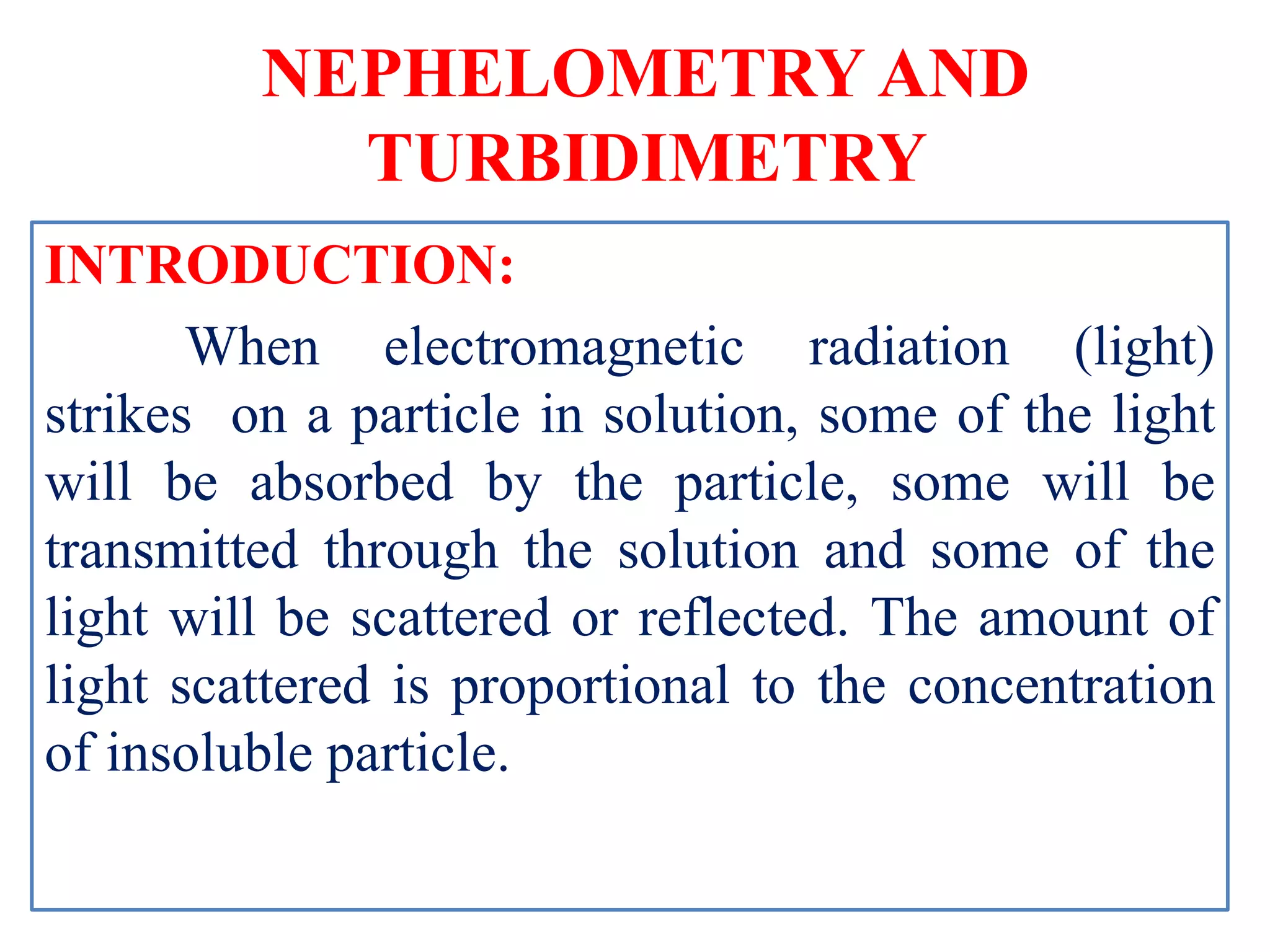 Nephelometry and turbidimetry PPT