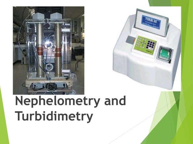 Nephelometry turbidimetry | PPTX | Chemistry | Science