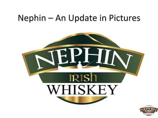 Nephin	
  –	
  An	
  Update	
  in	
  Pictures	
  
 