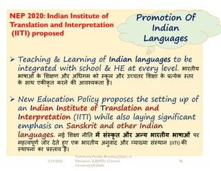 NEP 2020: Indian Institute of
Translation and Interpretation
(IITI) proposed
 Teaching & Learning of Indian languages to ...
