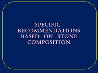 specificspecific
recoMMenDationsrecoMMenDations
BaseD on stoneBaseD on stone
coMpositioncoMposition
 