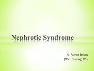 Mr Pawan Sujane
(MSc. Nursing) MSN
 