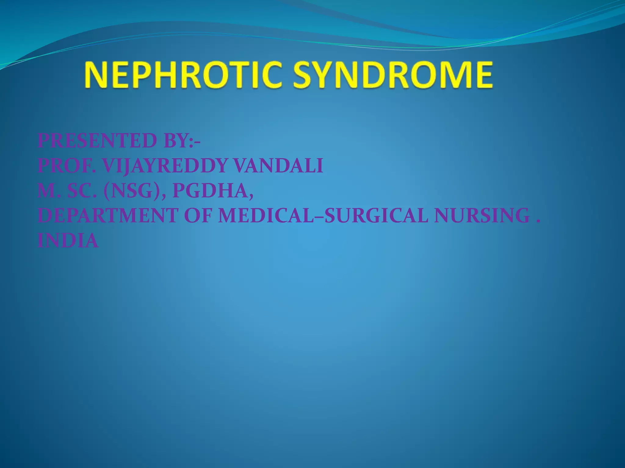 Nephrotic Syndrome PPT PPT